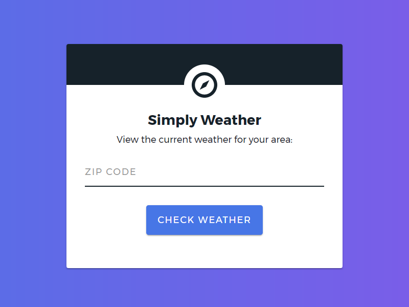 The initial view of a simple web app I designed and built that displays the current weather based on the user's zip code.